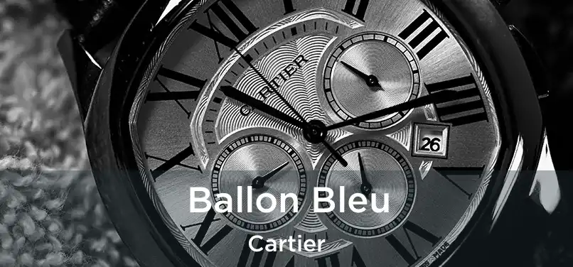 Ballon Bleu Cartier