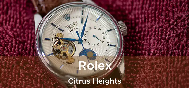 Rolex Citrus Heights